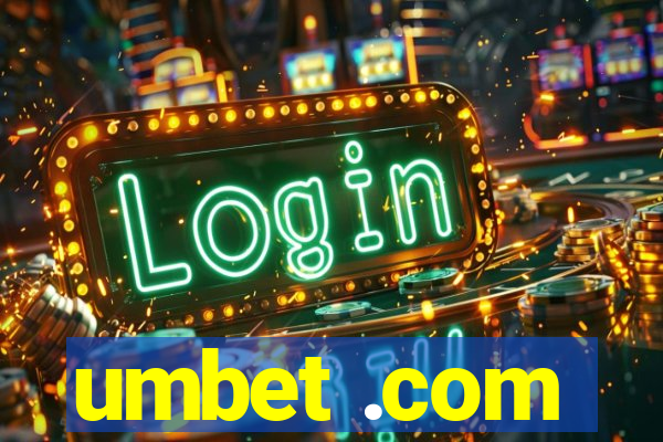 umbet .com